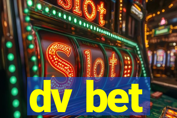 dv bet